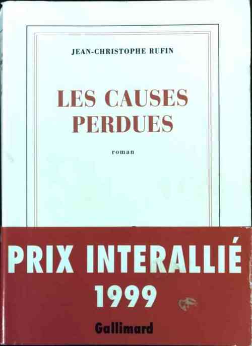 Les causes perdues - Jean-Christophe Rufin - Gallimard GF - Livre