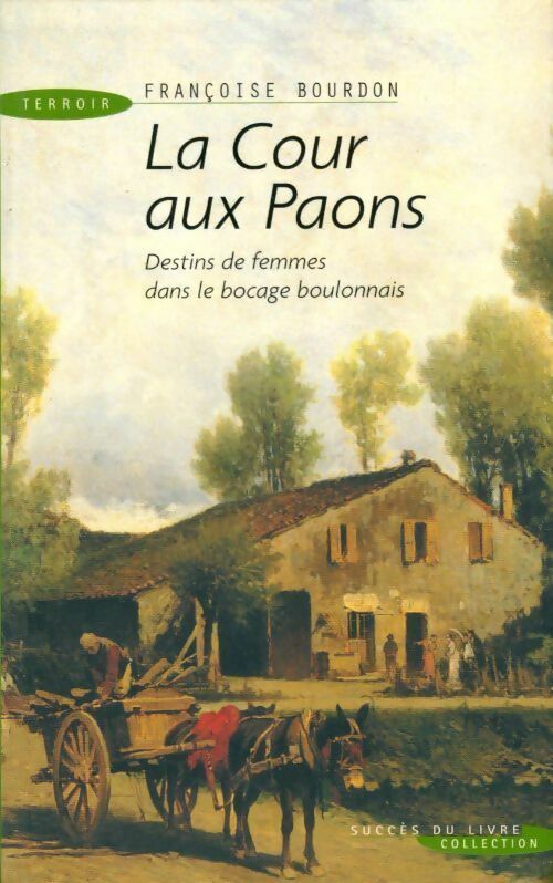 La cour aux paons - Françoise Bourdon - Succès du livre - Livre