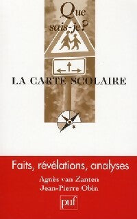 La carte scolaire - Agnès Van Zanten - Que sais-je - Livre