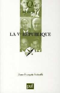 La Ve République - Jean-François Sirinelli - Que sais-je - Livre