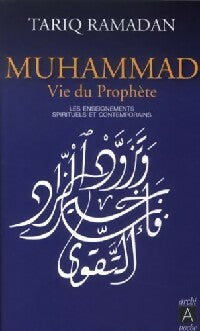 Muhammad, vie du Prophète - Tariq Ramadan - Archipoche - Livre