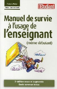 Manuel de survie à l'usage de l'enseignant - François Muller - Les Guides de l'Etudiant - Livre