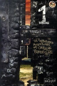 Les desastreuses aventures des enfants Baudelaire L'intégrale Tome I - Lemony Snicket - Nathan Poche 11 ans et + - Livre