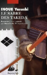 Le sabre des Takeda - Yasushi Inoué - Picquier Poche - Livre
