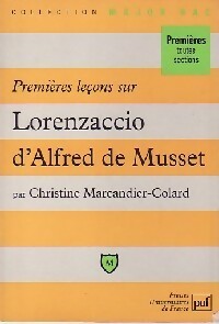 Premières leçons sur Lorenzaccio d'Alfred de Musset - Christine Marcandier-Colard - Major - Livre
