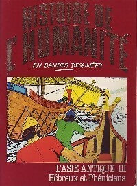 L'asie antique Tome III : Hébreux et Phéniciens - Alberto Cabado - Histoire de l'humanité - Livre