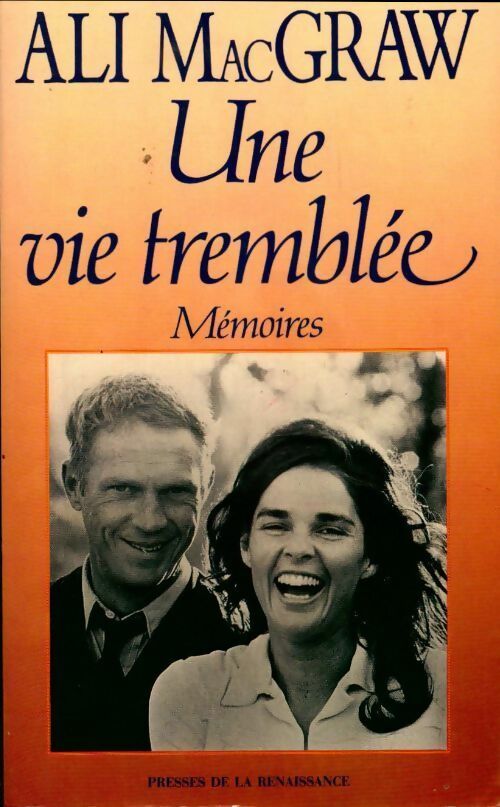 Une vie tremblée - Ali McGraw - Presses de la Renaissance GF - Livre