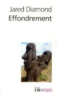 Effondrement. Comment les sociétés décident de leur disparition ou de leur survie - Jared Diamond - Folio Essais - Livre