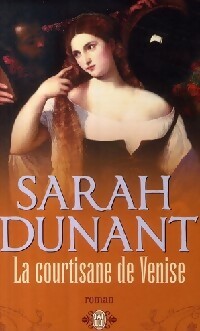 La courtisane de Venisse - Sarah Dunant - J'ai Lu - Livre