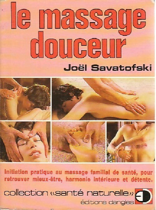 Le massage douceur - Joël Savatofski -  Santé naturelle - Livre