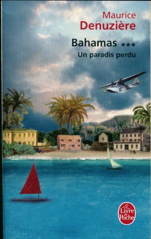 Bahamas Tome III : Un paradis perdu - Maurice Denuzière - Le Livre de Poche - Livre