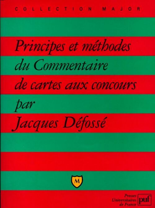 Principes et méthodes du commentaire de carte aux concours - Jacques Défossé - Major - Livre