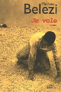 Je vole - Mathieu Belezi - Rocher GF - Livre