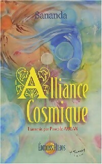 L'alliance cosmique - Sananda - Hélios GF - Livre