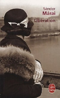 Libération - Sándor Marai - Le Livre de Poche - Livre