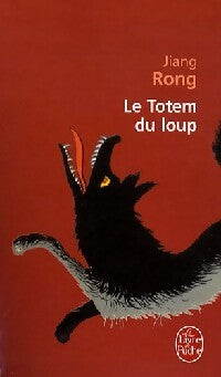 Le totem du loup - Jiang Rong -  Le Livre de Poche - Livre