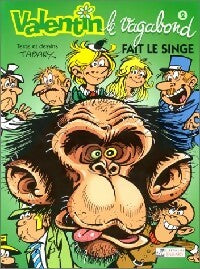Valentin le vagabond Tome II : Valentin fait le singe - Tabary - Valentin le vagabond - Livre