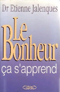 Le bonheur, ça s'apprend - Pierre Pradervand - Michel Lafon GF - Livre