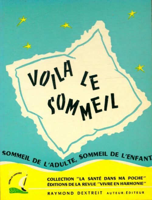 Voila le sommeil - Raymond Dextreit - La santé dans ma poche - Livre