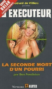 La seconde mort d'un pourri - Don Pendleton - L'Exécuteur - Livre