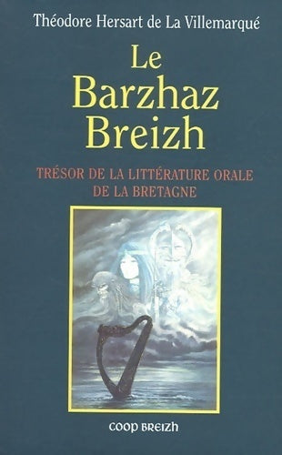 Le Barzhaz Breizh - T. Hersart de la Villemarqué -  Coop Breizh GF - Livre