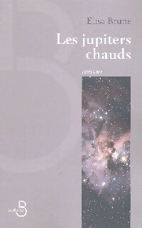 Les Jupiters chauds - Elisa Brune - Belfond GF - Livre