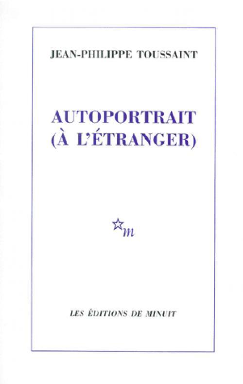 Autoportrait (à l'étranger) - Jean-Philippe Toussaint - Minuit GF - Livre