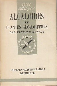 Alcaloïdes et plantes alcaloïfères - Fernand Moreau - Que sais-je - Livre