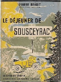Le déjeuner de Sousceyrac - Pierre Benoit - Le livre de demain - Livre