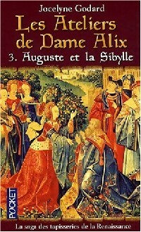 Les ateliers de Dame Alix Tome III : Auguste et la sibylle - Jocelyne Godard - Pocket - Livre