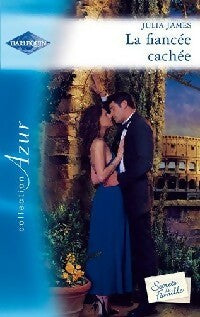 La fiancée cachée - Julia James - Azur - Livre