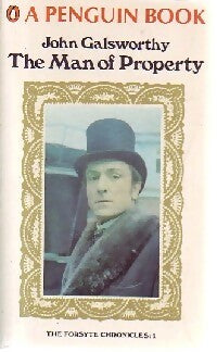 The Forsyte Chronicles Tome I : The man of Property - John Galsworthy - Penguin book - Livre