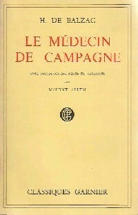 Le médecin de campagne - Honoré De Balzac -  Classiques Garnier - Livre