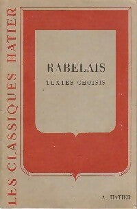 Textes choisis - François Rabelais - Classiques Hatier - Livre