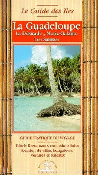 La Guadeloupe - Inconnu -  Le guide des îles - Livre