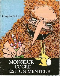 Monsieur l'ogre est un menteur - Grégoire Solotareff - Lutin Poche - Livre