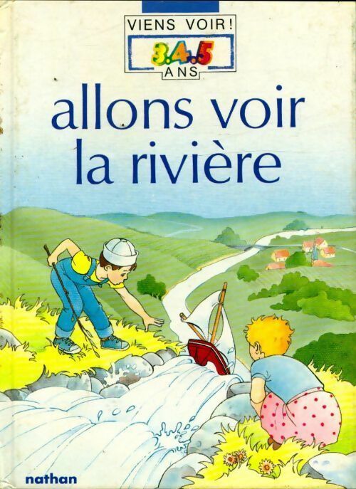 Allons voir la rivière - André Pozner - Viens voir 3 4 5 ans - Livre
