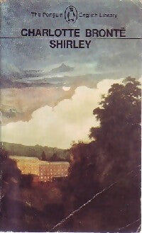 Shirley - Charlotte Brontë - The Penguin English Library - Livre