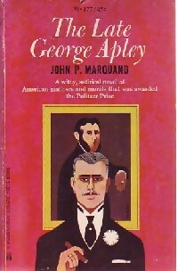 The late George Apley - John P. Marquand - Washington Square - Livre
