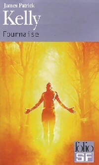 Fournaise - James Patrick Kelly - Folio Science-Fiction - Livre
