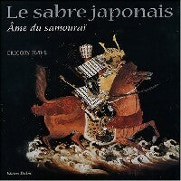 Le sabre japonais - Gregory Irvine - Désiris GF - Livre