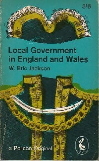 Local Government in England and Wales - W. Eric Jackson -  Pelican Book - Livre