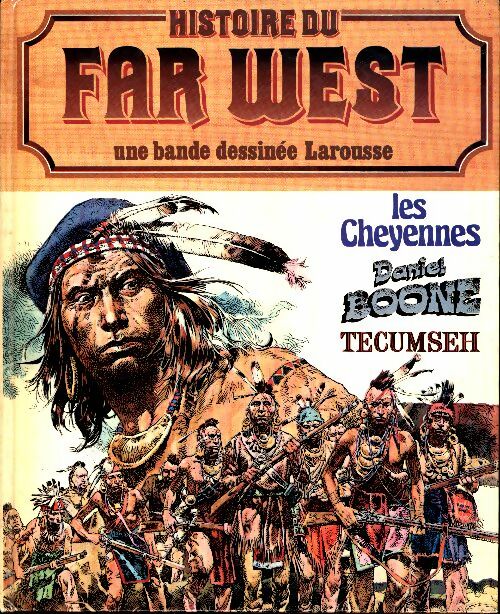 Histoire du Far-West Tome II : Les cheyennes / Daniel Boone / Tecumseh - Frank Giroud ; Mino Milani - Histoire du Far-West - Livre