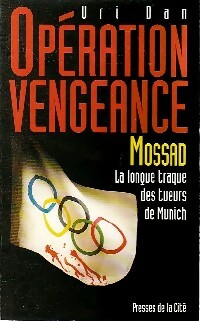 Opération vengeance - Uri Dan - Presses de la Cité GF - Livre