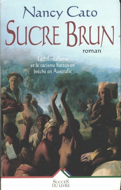 Sucre brun - Nancy Cato - Succès du livre - Livre