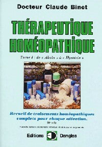 Thérapeutique homéopatique Tome I : De abscès à Hystérie - Claude Binet - Médicale et paramédicale - Livre