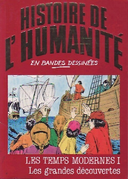 Les temps modernes Tome I : Les grandes découvertes - Alberto Cabado - Histoire de l'humanité - Livre