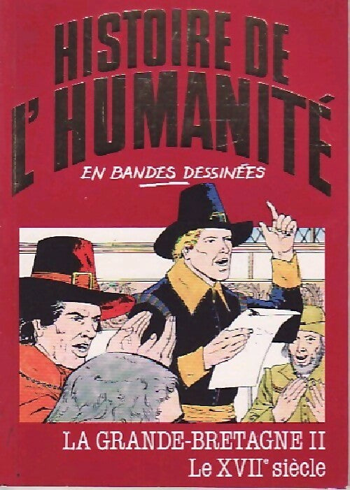 La Grande-Bretagne Tome II : Le XVIIe siècle - Alberto Cabado - Histoire de l'humanité - Livre