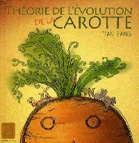 Théorie de l'évolution de la carotte - Tian Tang - Les petits chats carrés - Livre