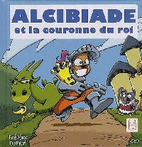 Alcibiade et la couronne du roi - Frédéric Duprat - Les petits chats carrés - Livre